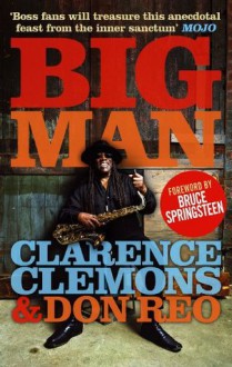 Big Man - Clarence Clemons, Don Reo, Bruce Springsteen