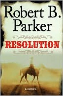 Resolution - Robert B. Parker