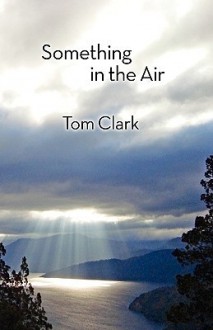 Something in the Air - Tom Clark