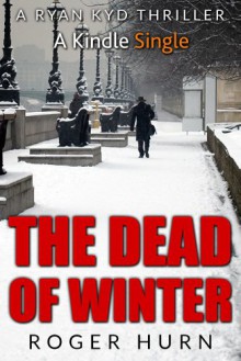 The Dead of Winter - Roger Hurn