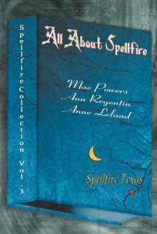 A Spellfire Collection, Vol. 3-All about Spellfire - Mae Powers