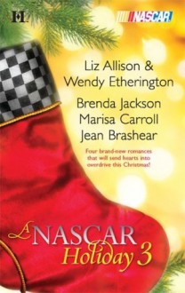 A NASCAR Holiday 3: Have a Beachy Little ChristmasWinning the RaceAll They Want for ChristmasA Family for Christmas - Wendy Etherington, Brenda Jackson, Marisa Carroll, Jean Brashear