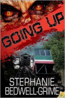 Going Up - Stephanie Bedwell-Grime