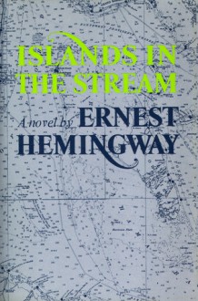 Islands in the Stream - Ernest Hemingway