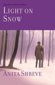 Light on Snow - Anita Shreve