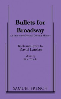 Bullets for Broadway - David Landau