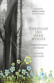 Through the Dark Woods - Jo Swinney