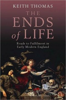 The Ends of Life - Keith Thomas