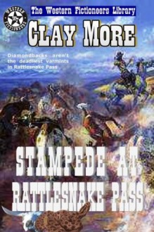 Stampede at Rattlesnake Pass - Clay More