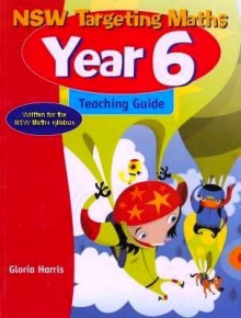 NSW Targeting Maths: Year 6 Teaching Guide - Gloria Harris