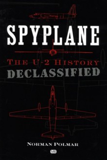 Spyplane: The U-2 History - Norman Polmar