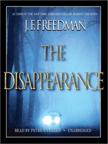 The Disappearance (MP3 Book) - J.F. Freedman, Patrick Cullen