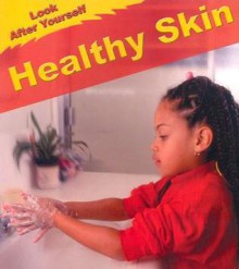 Healthy Skin - Angela Royston