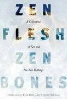 Zen Flesh, Zen Bones - Paul Reps, Nyogen Senzaki