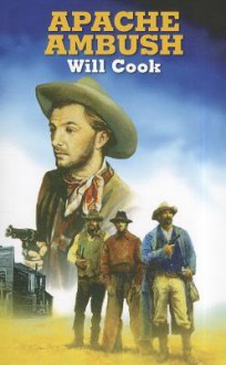 Apache Ambush - Will Cook, William Dufris