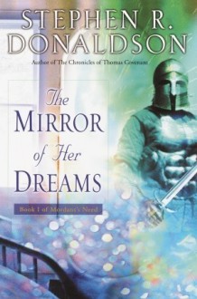 The Mirror of Her Dreams (Mordant's Need, #1) - Scott Brick, Stephen R. Donaldson