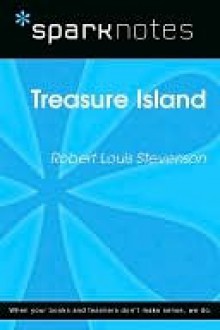 Treasure Island (SparkNotes Literature Guide) - Robert Louis Stevenson, SparkNotes Editors