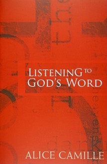 Listening to God's Word - Alice Camille