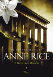 A Hora das Bruxas I - Waldéa Barcellos, Anne Rice