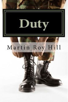 Duty: Suspense and Mystery Stories from the Cold War and Beyond - Martin Roy Hill