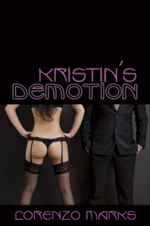 Kristin's Demotion - Lorenzo Marks