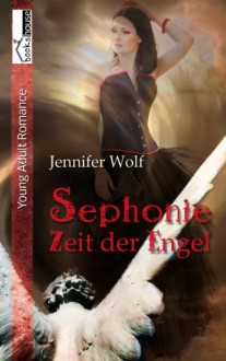 Sephonie - Zeit der Engel - Jennifer Wolf