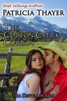 Colton creek cowboy (Slater Sisters, #3) - Patricia Thayer