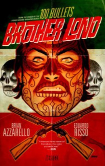 100 Bullets: Brother Lono - Brian Azzarello, Eduardo Risso