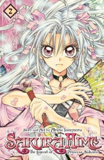 Sakura Hime: The Legend of Princess Sakura, Vol. 2 - Arina Tanemura