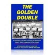 The Golden Double: 50th Anniversary of Tottenham's Historic 1960-61 Season - Giller, Norman Giller