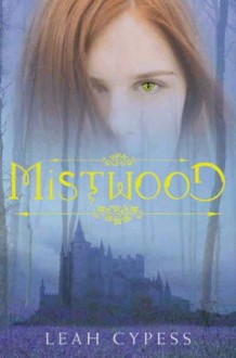 Mistwood - Leah Cypess