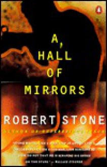 Hall of Mirrors - Robert Stone