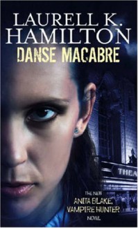 Danse Macabre - Laurell K. Hamilton