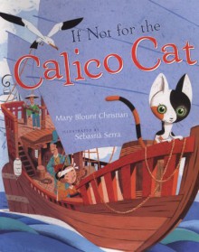 If Not For The Calico Cat - Mary Blount Christian, Sebastia Serra