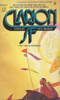 Clarion SF - Kate Wilhelm, Larry W. Martin, Michael West, Robert Crais, Alan Brennert, Damon Knight, Vic Webb, Kathleen M. Sidney, Pat Hodgell, Carter Scholz, Marc Scott Zicree, Gene Wolfe, Ricahrd S. Bready, Bill Johnston, Vonda N. McIntyre, Kim Stanely Robinson