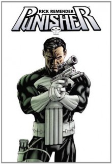 Punisher by Rick Remender Omnibus - John Romita Jr., Jefte Palo, Tan Eng Huat, Jerome Opeña, Marjorie M. Liu, Rick Remender, Tony Moore, Daniel Way