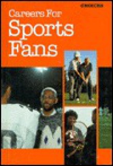 Careers for Sports Fans - Kaplan Inc., Andrew Kaplan, Edward Keating, Carrie Boretz