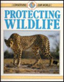 Protecting Wildlife - Malcolm Penny