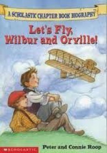 Let's fly Wilbur and Orville! (Before I made history) - Peter Roop