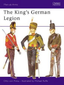 The King#s German Legion - Otto Pivka, Michael Roffe