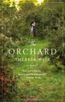 The Orchard: A Memoir - Theresa Weir