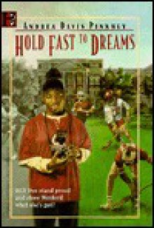 Hold Fast to Dreams - Andrea Davis Pinkney