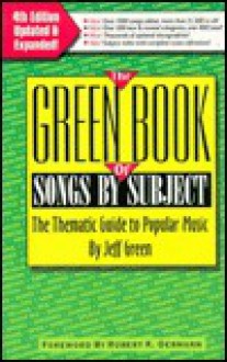 The Green Book of Songs by Subject: The Thematic Guide to Popular Music - Jeff Green, Robert Oermann