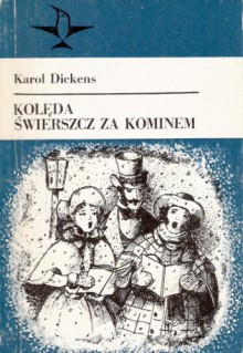 Kolęda. Świerszcz za kominem - Charles Dickens