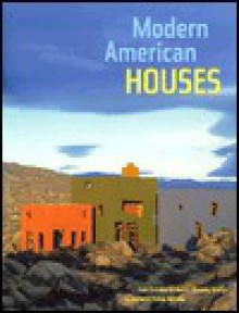 Modern American Houses - Clifford A. Pearson, Thomas Hine, Robert Campbell, Suzanne Stephens