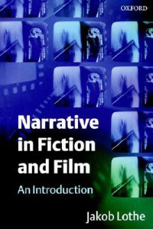 Narrative in Fiction and Film: An Introduction - Jakob Lothe