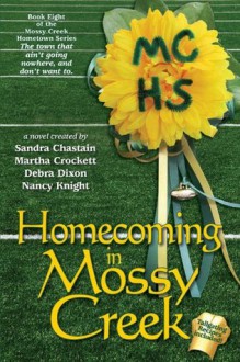 Homecoming In Mossy Creek - Debra Dixon, Carolyn McSparren, Susan Goggins, Berta Platas