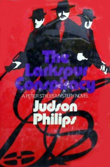 The Larkspur Conspiracy - Judson Philips