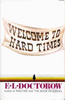 Welcome to Hard Times - E.L. Doctorow