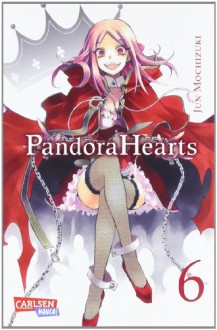 Pandora Hearts, #6 - Jun Mochizuki, Antje Bockel